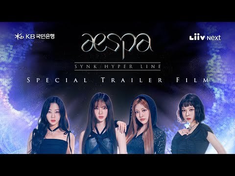 230210 2023 aespa 1st Concert 'SYNK : HYPER LINE' - SPECIAL TRAILER FILM