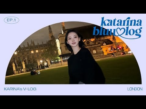 240417 Karina - Is this the real London vibe! 💐✨ | KARINA in London | katarinabluu-log