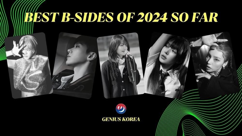 240701 Genius Korea - Best K-Pop B-Sides of 2024 So Far (aespa's Mine is included)