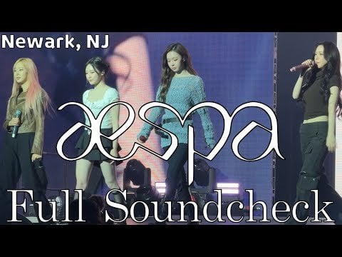 250211 aespa - Full soundcheck (3 songs) live @ Prudential Center, Newark, NJ [4K Fancam]