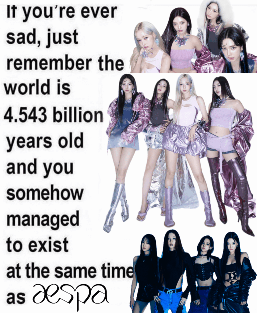 If you're ever sad, just remember the world is 4.543 billion years old and you somehow managed to exist at the same time as aespa