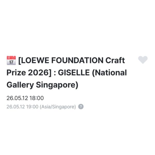 260512 Giselle to attend LOEWE FOUNDATION Craft Prize 2026 at National Gallery Singapore, today May 12th