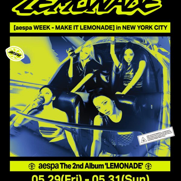 260521 aespa - The 2nd Album 'LEMONADE' Pop-Up in NYC (Announcement Poster)