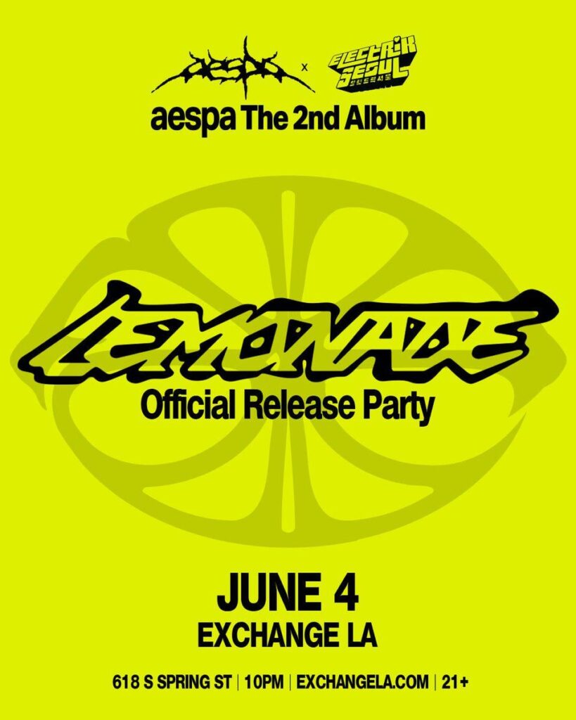 260520 aespa x Electrik Seoul - The 2nd Album: LEMONADE Official Release Party @ EXCHANGE LA (Announcement Poster + Ticket On Sale)