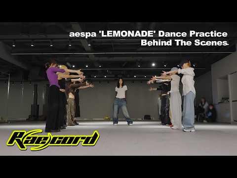 260608 aespa -  [R(ae)cord] 'LEMONADE' Dance Practice Behind The Scenes