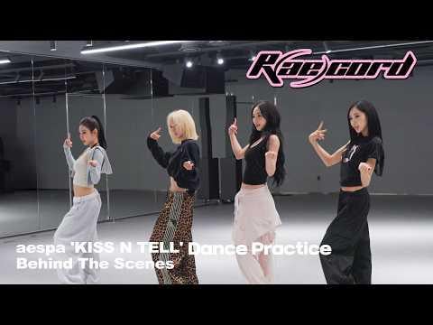 260804 aespa - [R(ae)cord] Don't forget, it's like a letter to you. 💕 (‘KISS N TELL' Dance Practice Behind The Scenes)